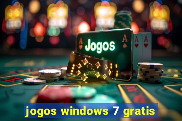 jogos windows 7 gratis